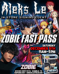 Aleks Le In-Store Signing Event 12/5/2026 - ZOBIE FAST PASS